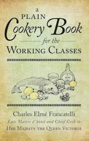 A Plain Cookery Book for the Working Classes